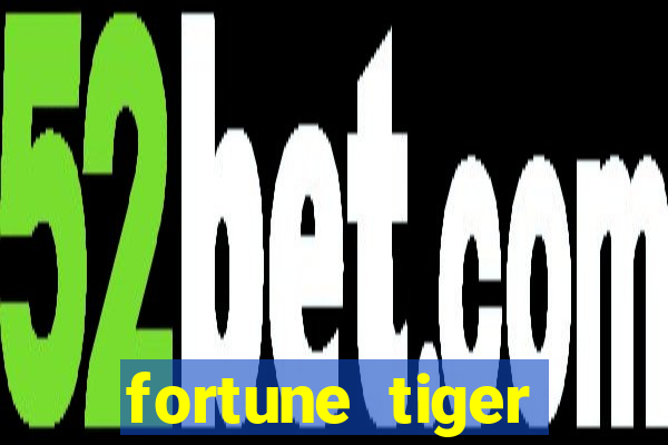 fortune tiger original download