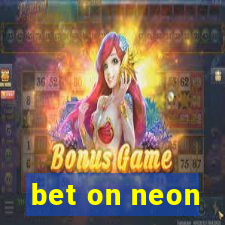 bet on neon