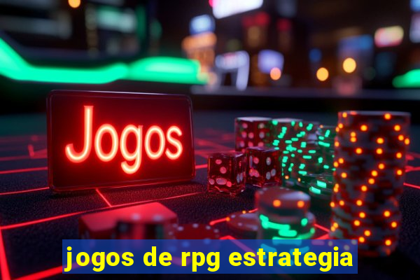 jogos de rpg estrategia