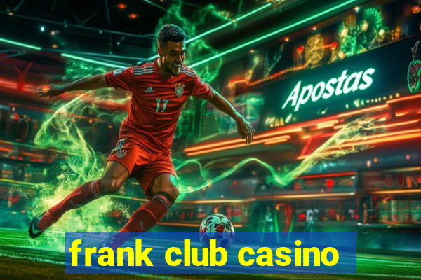 frank club casino