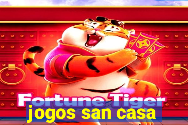 jogos san casa