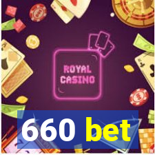 660 bet