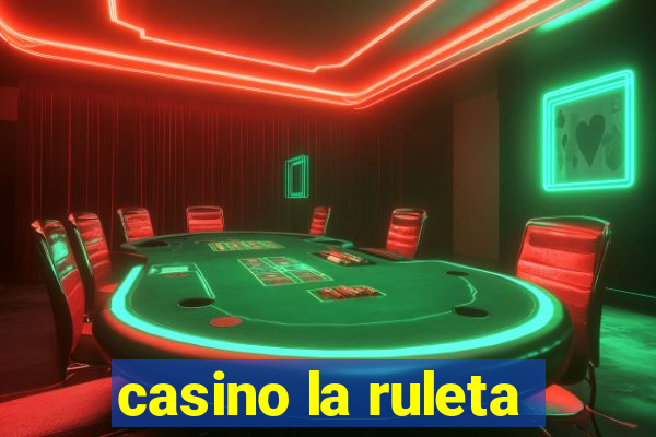 casino la ruleta