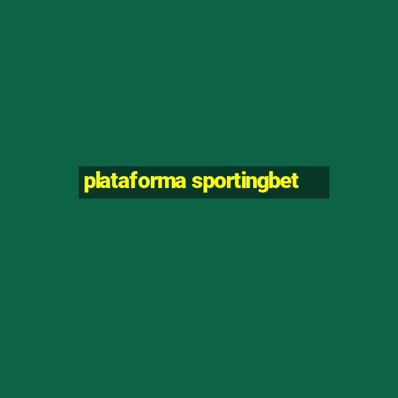 plataforma sportingbet