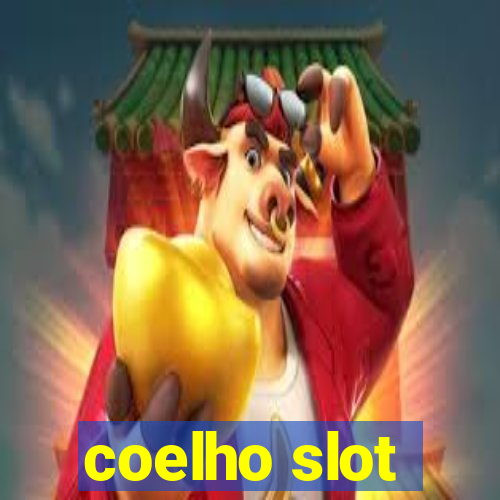 coelho slot