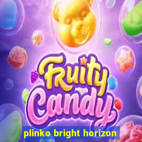 plinko bright horizon