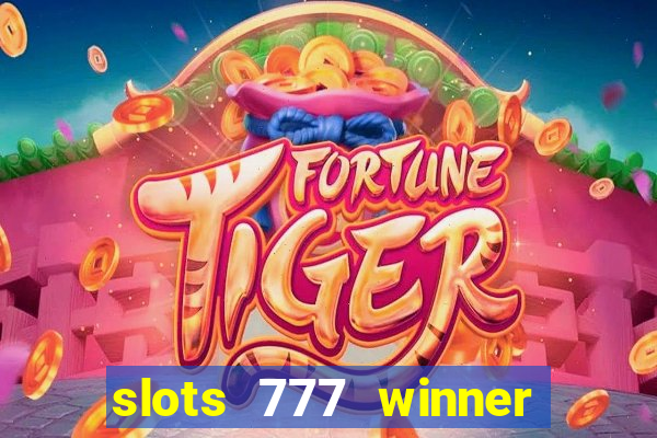 slots 777 winner como sacar