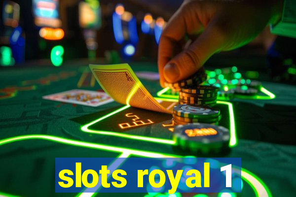 slots royal 1