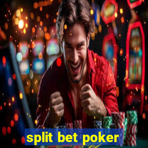 split bet poker