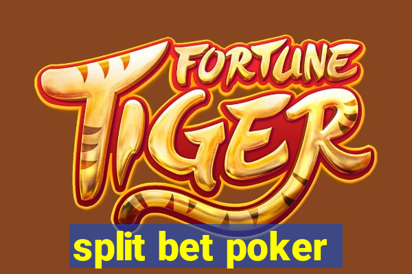 split bet poker