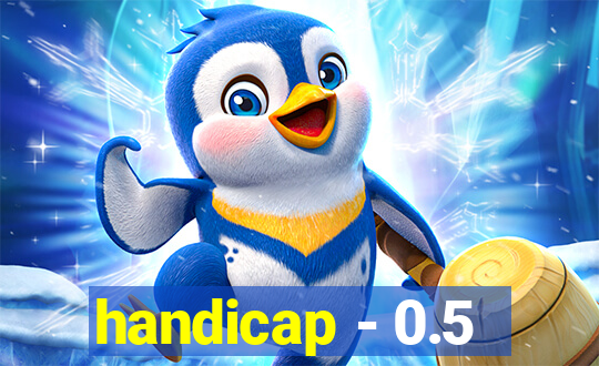 handicap - 0.5