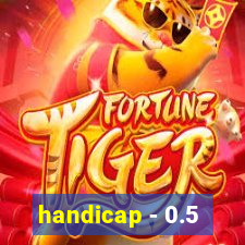 handicap - 0.5