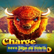 novo jogo da roleta