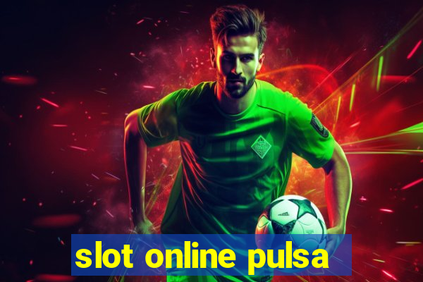 slot online pulsa