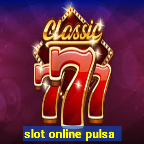 slot online pulsa