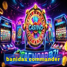 banidas commander