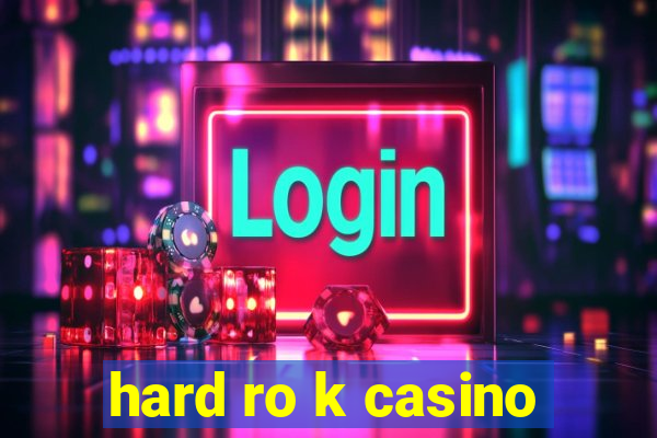 hard ro k casino