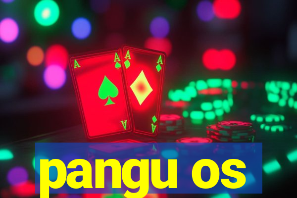 pangu os