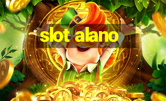 slot alano