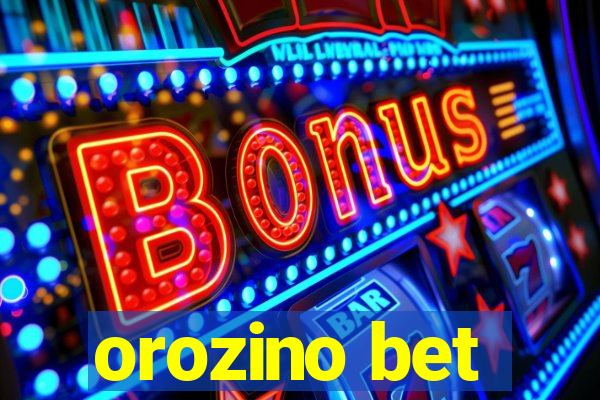 orozino bet