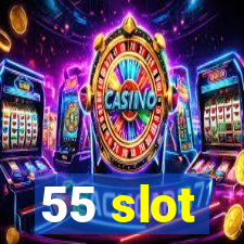 55 slot