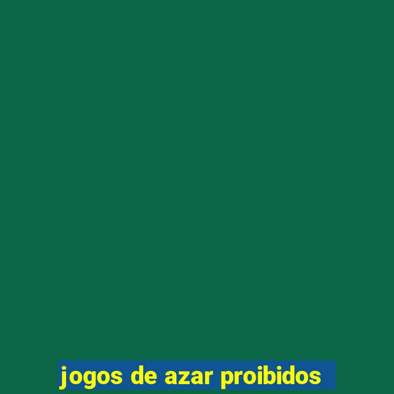 jogos de azar proibidos