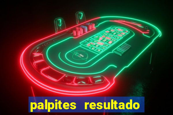 palpites resultado correto jogos de hoje