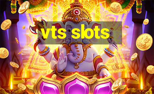 vts slots