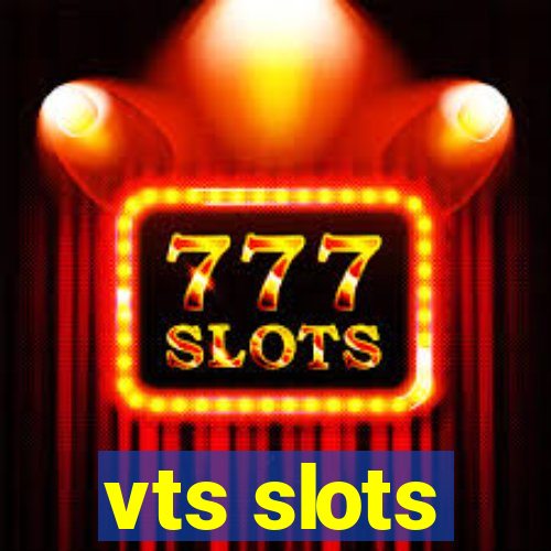 vts slots