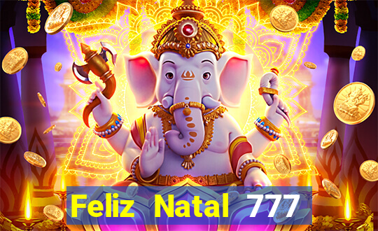 Feliz Natal 777 plataforma login