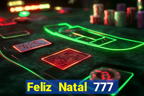 Feliz Natal 777 plataforma login