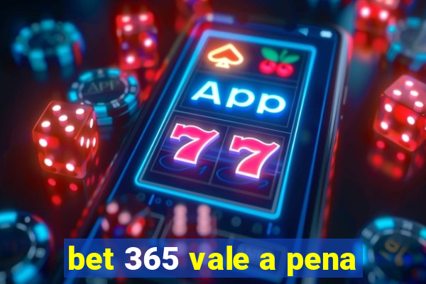 bet 365 vale a pena