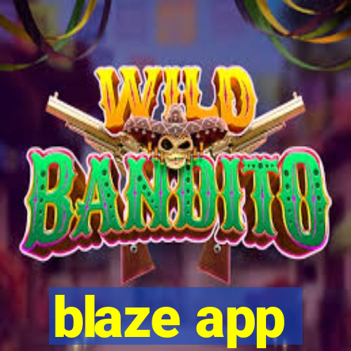 blaze app