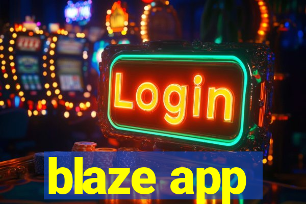 blaze app