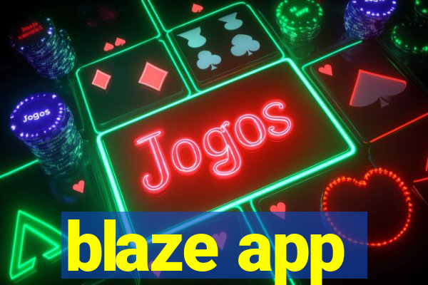 blaze app