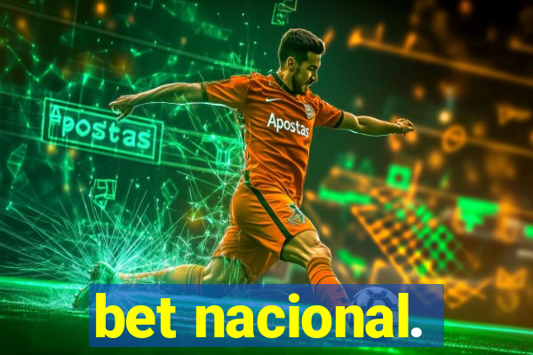 bet nacional.