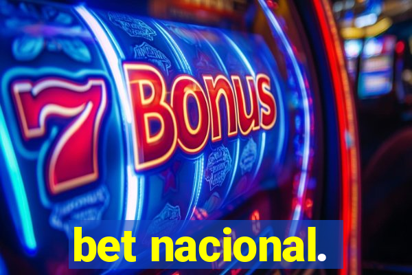 bet nacional.