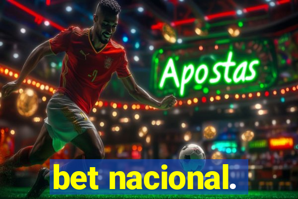 bet nacional.