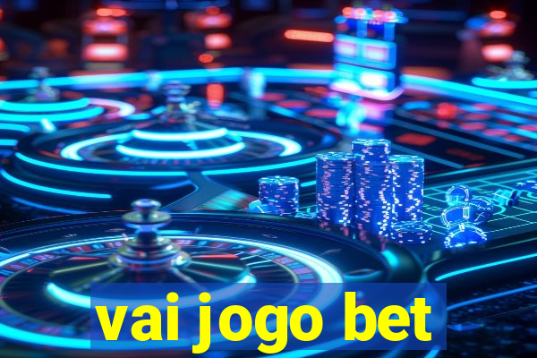 vai jogo bet