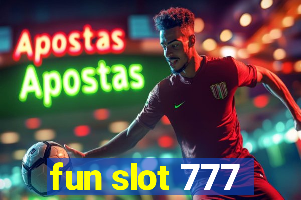 fun slot 777