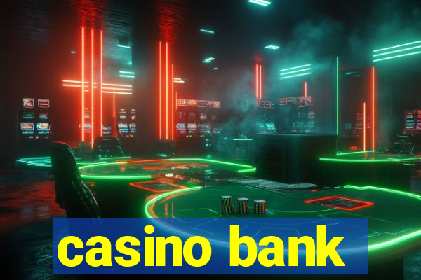 casino bank