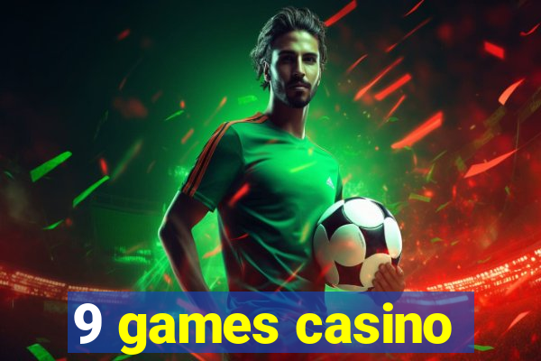 9 games casino