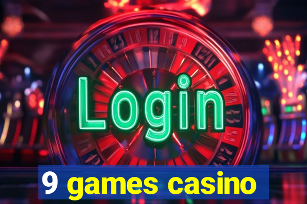 9 games casino