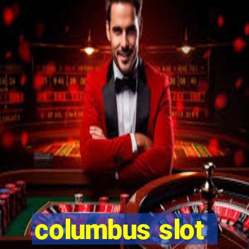 columbus slot