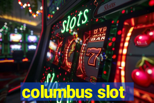 columbus slot