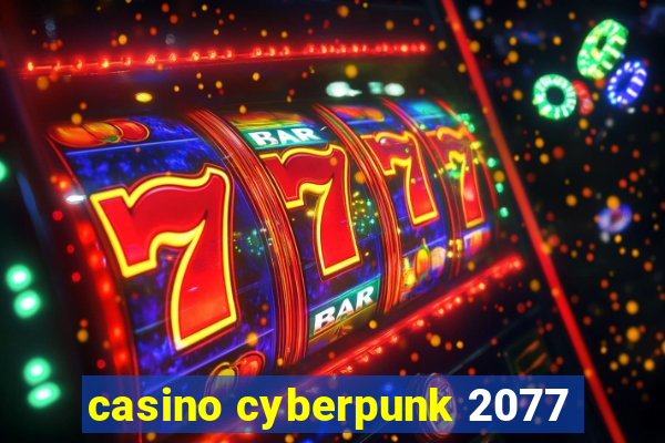 casino cyberpunk 2077