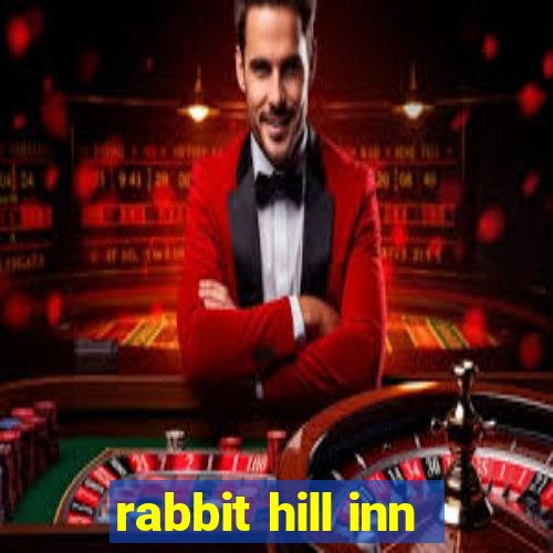 rabbit hill inn