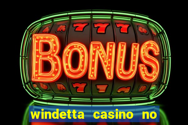 windetta casino no deposit bonus