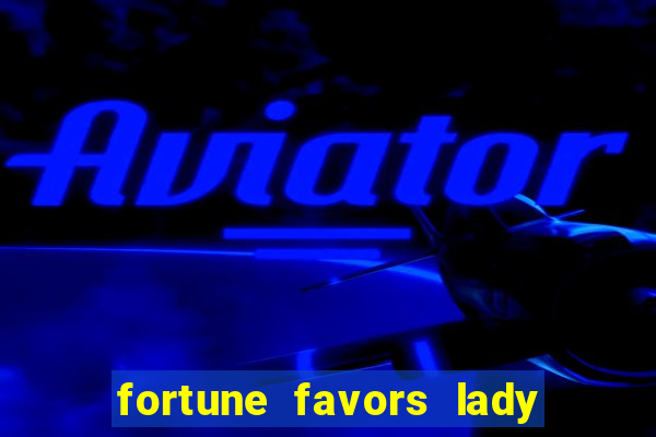 fortune favors lady nikuko assistir dublado