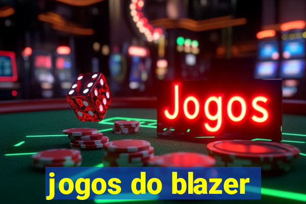 jogos do blazer